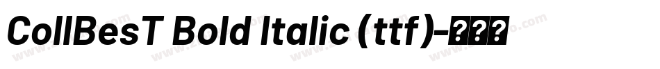 CollBesT Bold Italic (ttf)字体转换